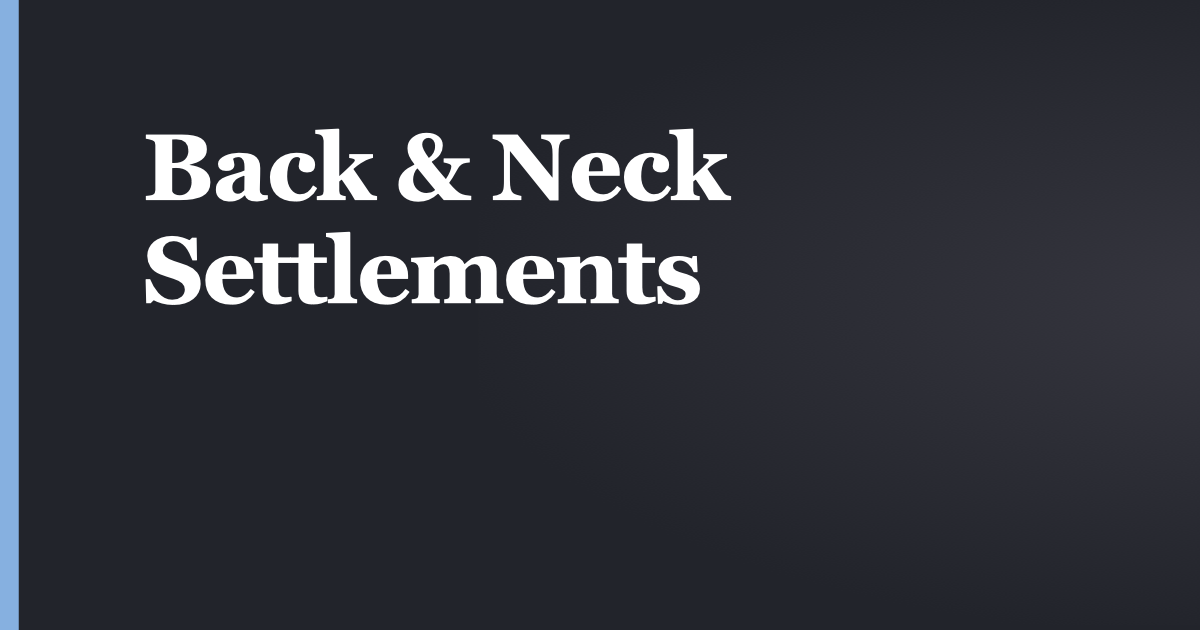 Back and Neck Injury Settlements After a Car Crash