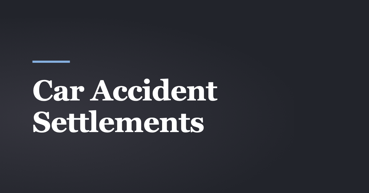 Car Accident Settlements in Utah