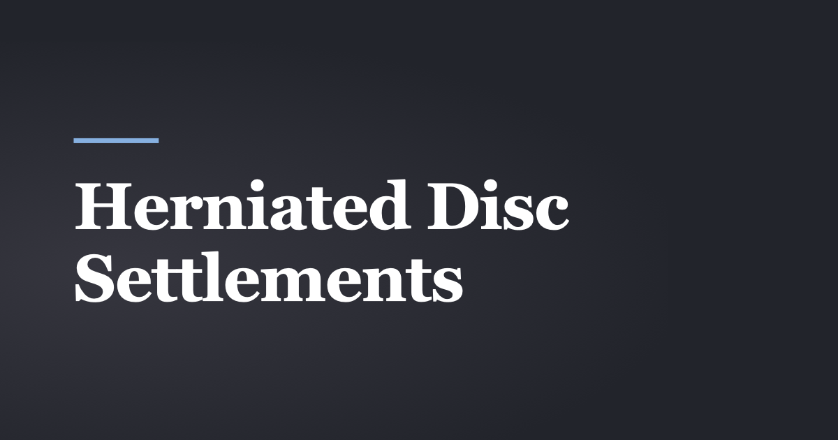 Herniated Disc Settlements After a Car Accident