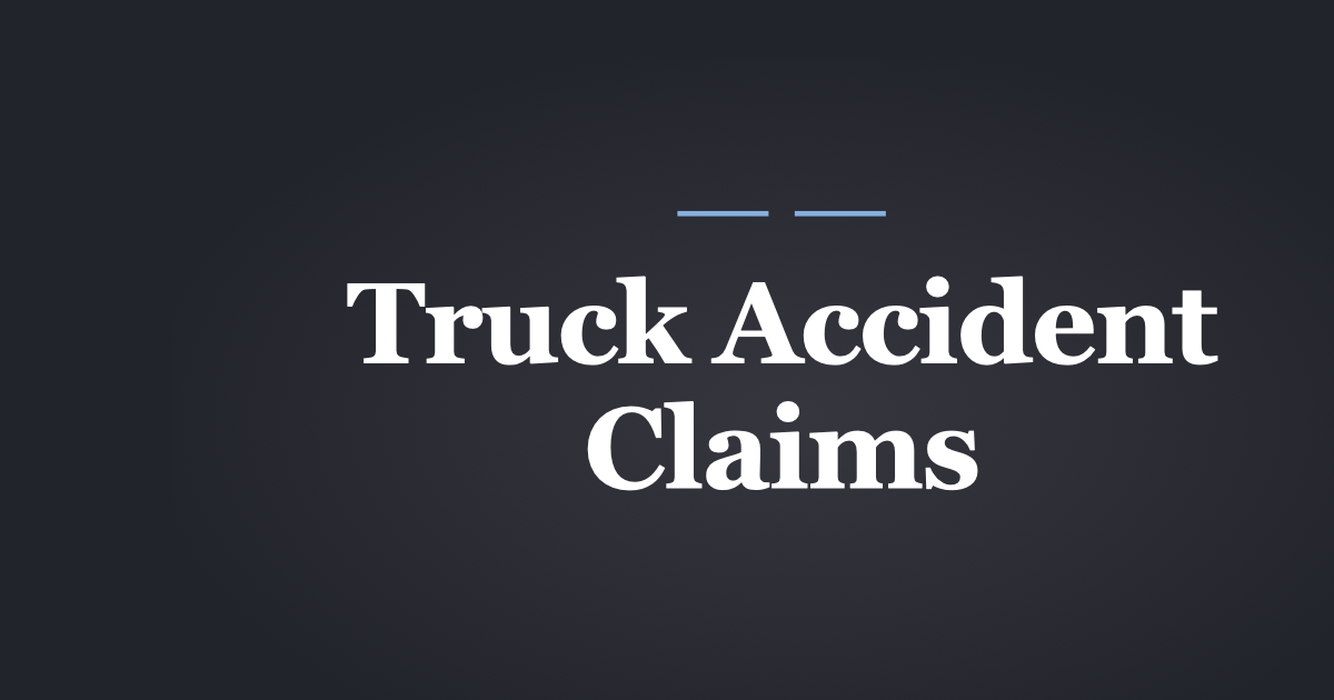 Truck Accident Claims in Utah: Why the First Week Matters