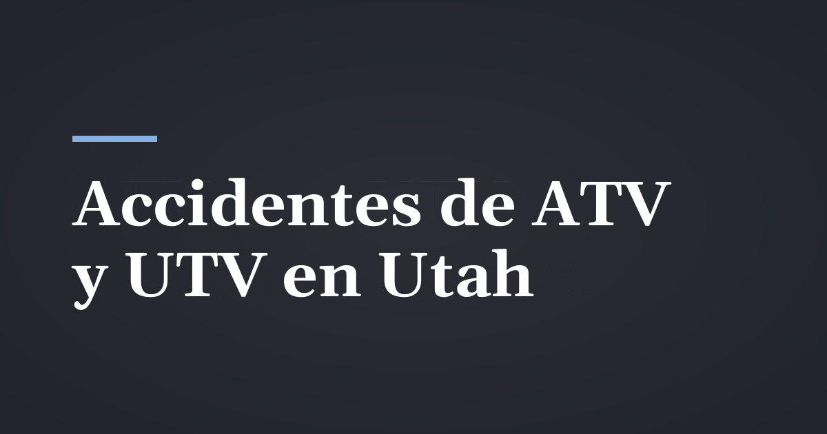Reclamos por accidentes de ATV y UTV en Utah
