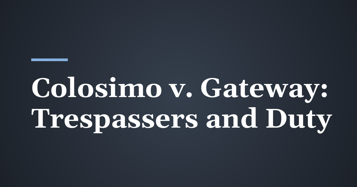 Colosimo v. Gateway Community Church: What a Utah Property Owner Owes a Trespasser