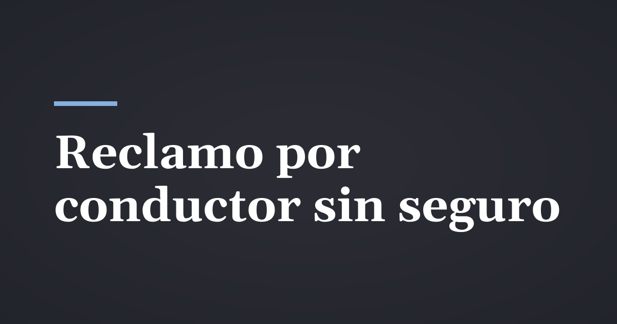 Cómo funciona un reclamo por conductor sin seguro en Utah