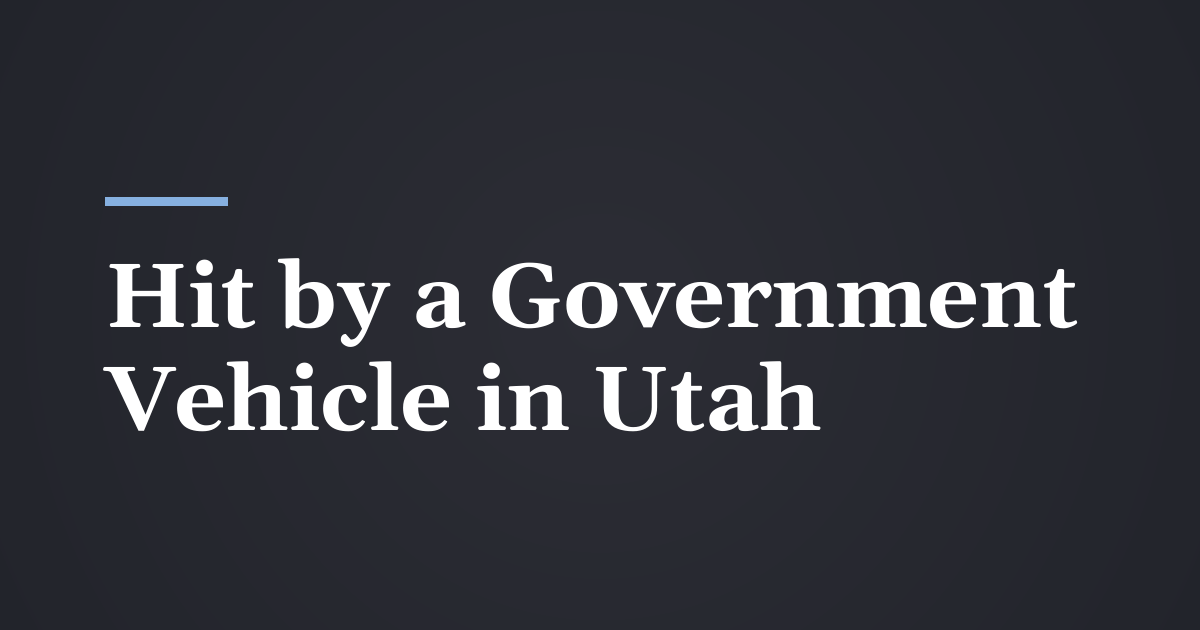 Hit by a Government Vehicle in Utah