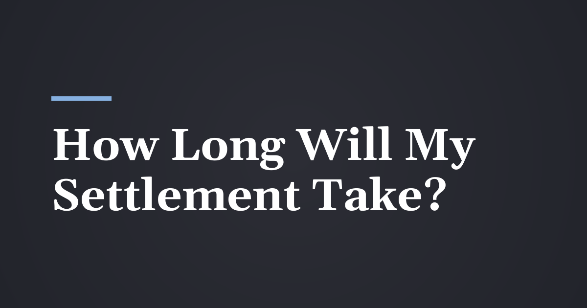 How Long Does a Personal Injury Settlement Take in Utah?