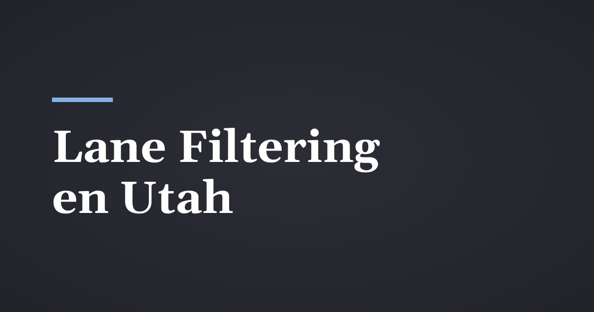 Lane filtering en motocicleta en Utah: lo que deben saber motociclistas y conductores