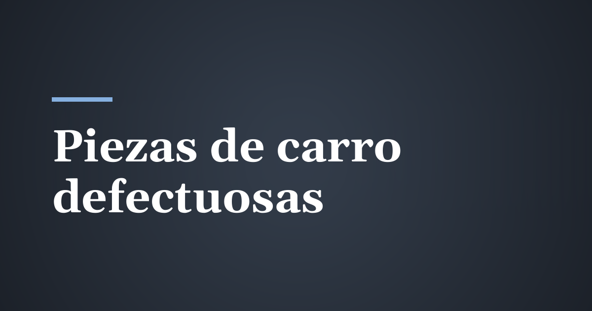 Bolsas de aire, llantas y piezas de carro defectuosas: responsabilidad del fabricante en Utah