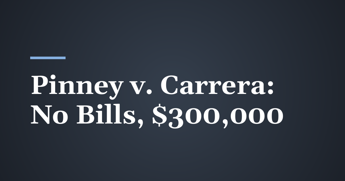Pinney v. Carrera: A $300,000 Utah Verdict Without Asking for Medical Bills