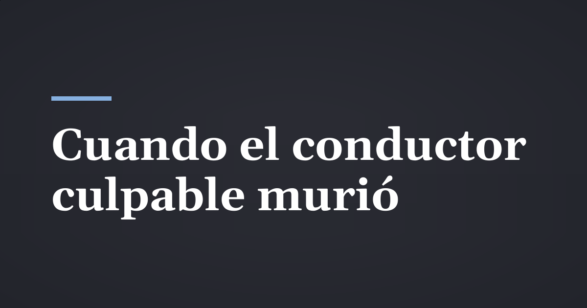 ¿Qué pasa si el conductor culpable murió en un choque en Utah?