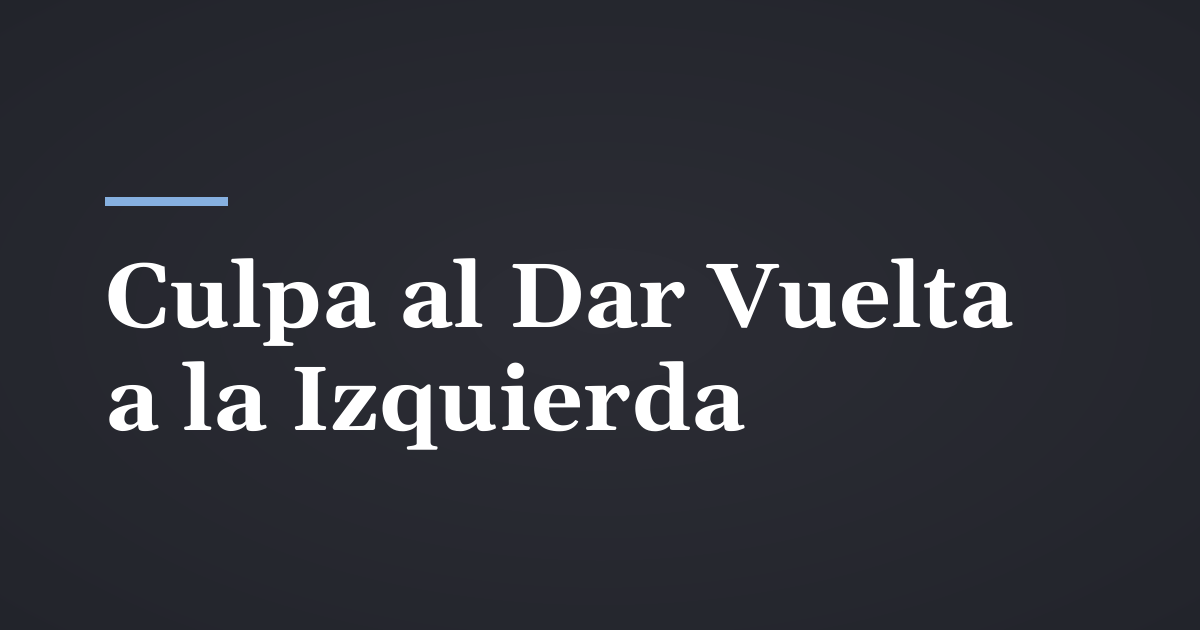 ¿Quién tiene la culpa en un choque al dar vuelta a la izquierda en Utah?