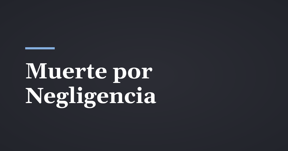 Reclamos por muerte por negligencia en Utah: plazos y quién puede presentarlos