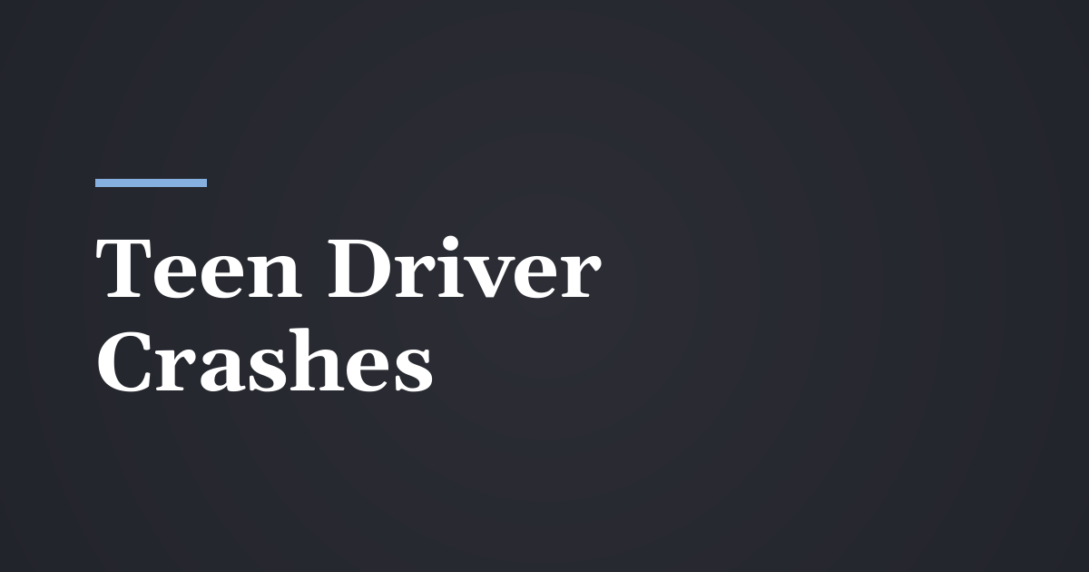 Teen Driver Crashes in Utah: Are Parents Liable?