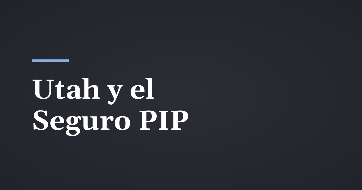 ¿Utah es un estado sin culpa? Cómo funciona el seguro PIP después de un choque